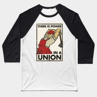 There is Power in a Union Baseball T-Shirt